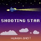 Human And i Shooting Star